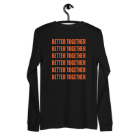 Unisex Long Sleeve Better Together Tee